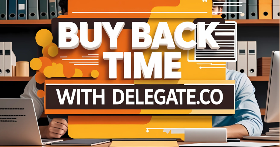 Buy Back Time with Delegate.co